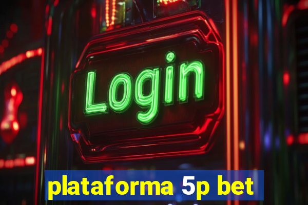 plataforma 5p bet